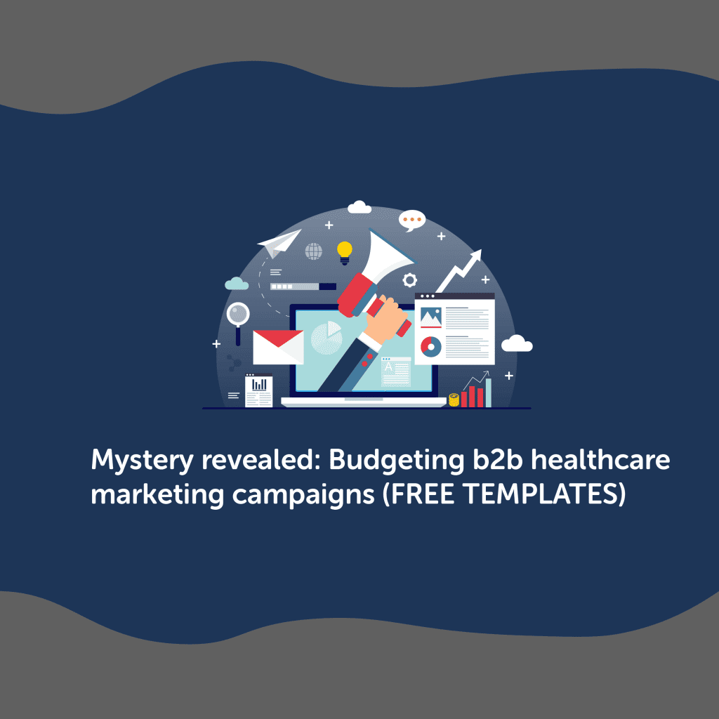 budgeting b2b healthcare marketing campaigns
