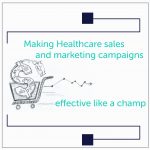 healthcare sales marketing campaign