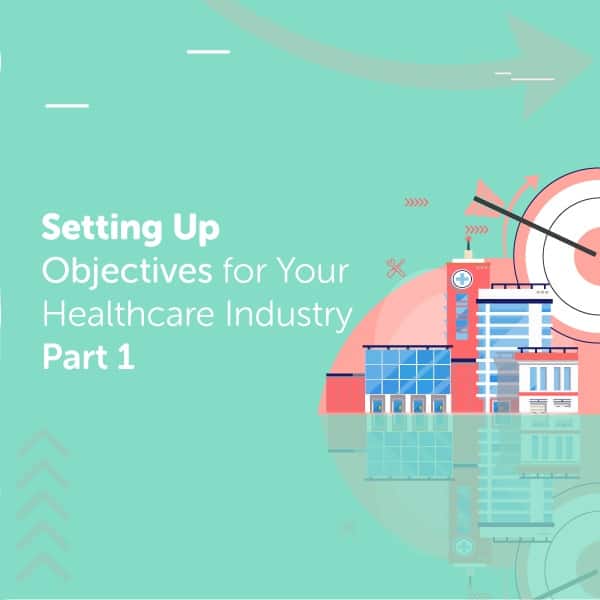 setting up objective for your healthcare industry