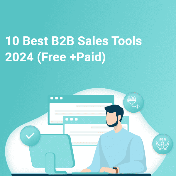 Best B2B Sales Tools 2024