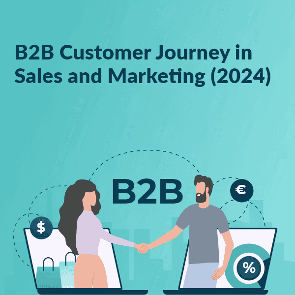 B2B Customer Journey in Sales and Marketing