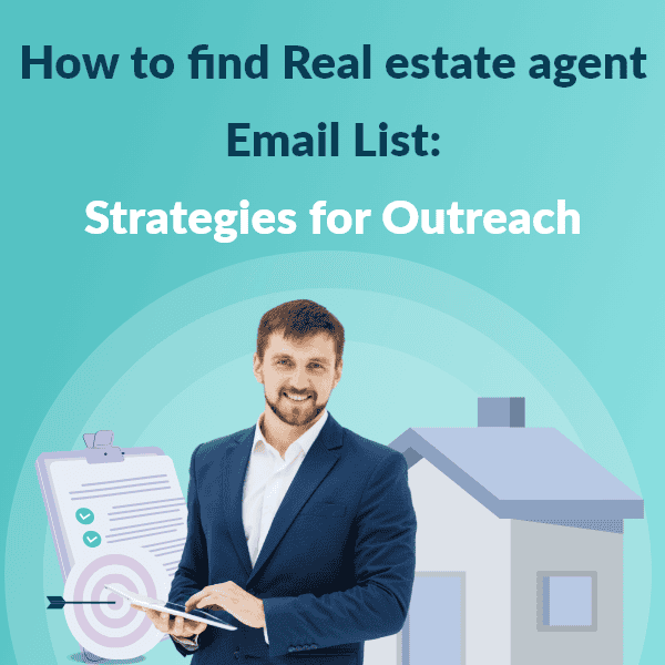 Real estate agent Email List Strategies for Outreach