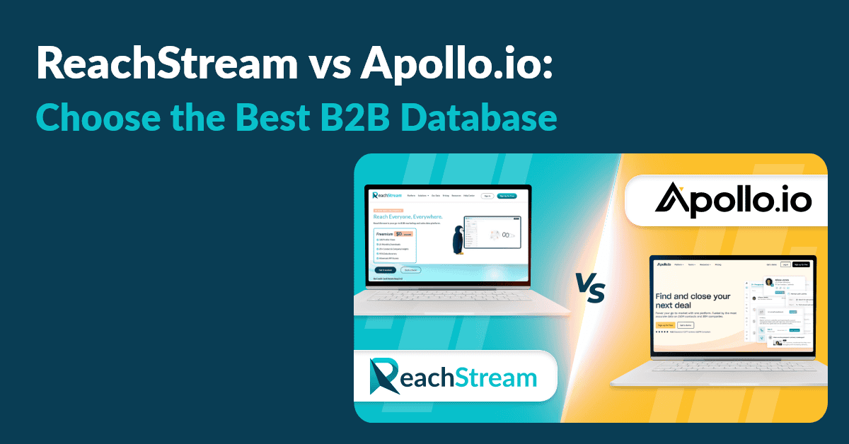 Find the Perfect B2B Database: ReachStream vs Apollo.io
