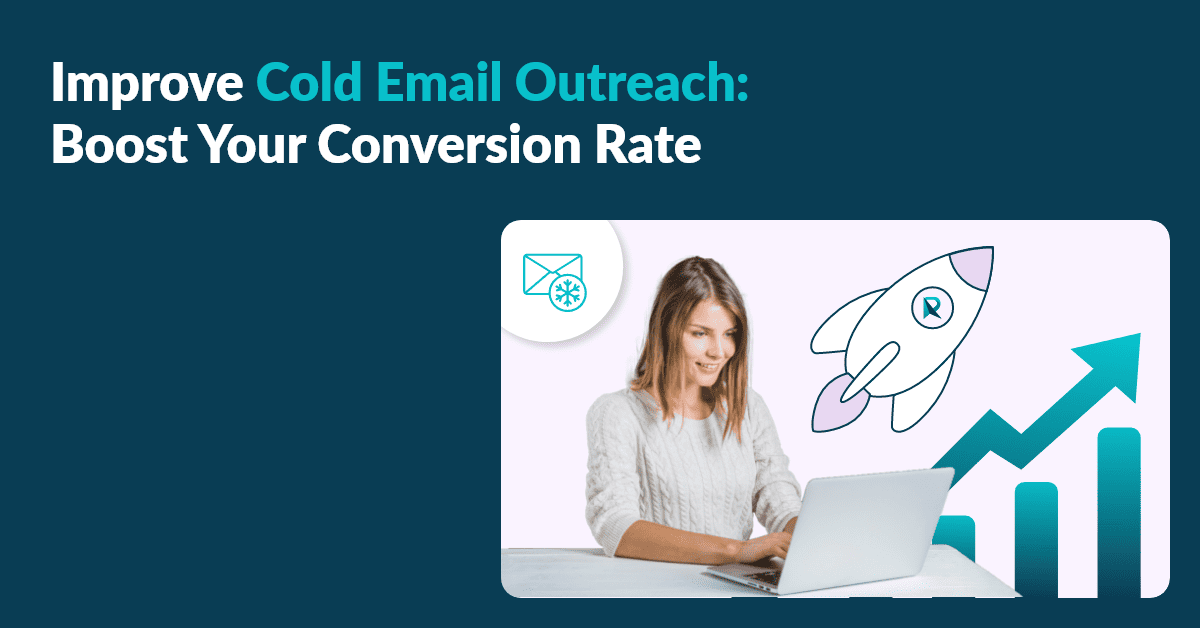 Enhance Cold Email Outreach for better Conversion