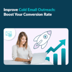 Improve Cold Email Outreach: Boost Your Conversion Rate 