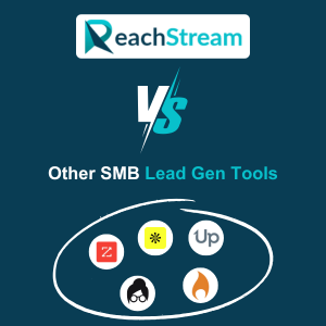 ReachStream vs. Other SMB Lead Gen Tools: What You Need to Know 