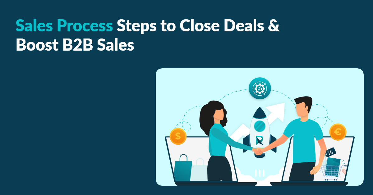 How to Build a B2B Sales Process: 8 Proven Steps to Follow