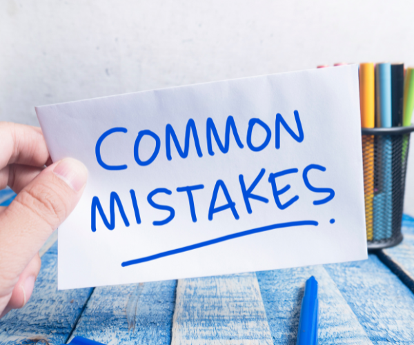 Common mistakes to avoid