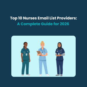 Top 10 Nurses Email List Providers A Complete Guide for 2026 Top 10 Nurses Email List Providers A Complete Guide for 2026