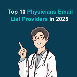 Top 10 Physicians Email List Providers in 2025 Feature Top 10 Physicians Email List Providers in 2025 Feature