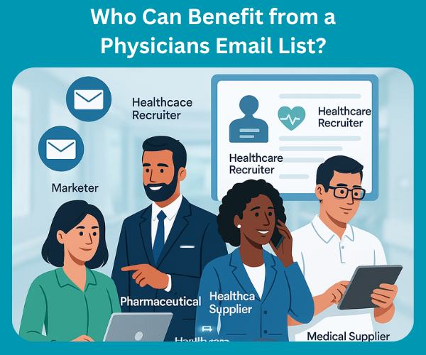 Who Can Benefit from a Physicians Email List