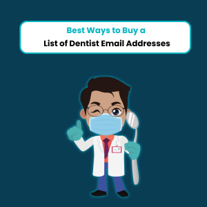 Best Ways to Buy a List of Dentist Email Addresses Feature Best Ways to Buy a List of Dentist Email Addresses