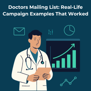 Doctors Mailing List Real-Life Campaign Examples That Worked