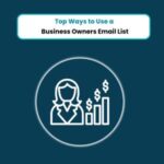 Top Ways to Use a Business Owners Email List 