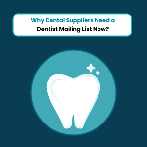 Why Dental Suppliers Need a Dentist Email List Now - Feature