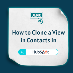 How to Clone a View in Contacts in HubSpot