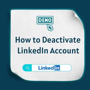 How to Deactivate LinkedIn Account