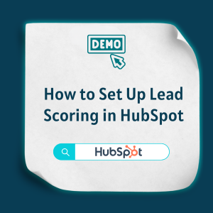 How to Set Up Lead Scoring in HubSpot Feature