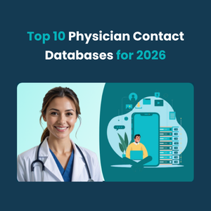Top 10 Physician Contact Databases for 2026 Feature Top 10 Physician Contact Databases for 2026