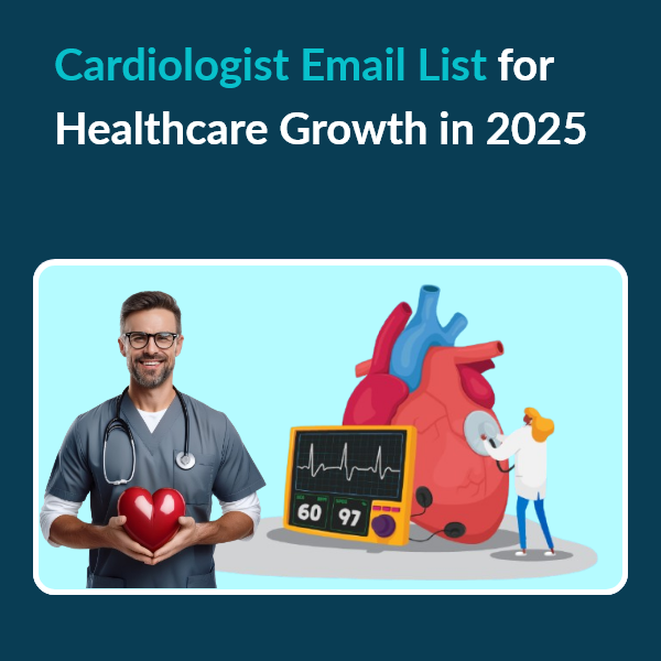 Email List Impact on Cardiology Market Expansion