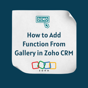 How to Add Function From Gallery in Zoho CRM