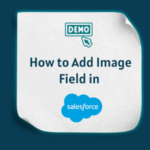 How to Add Image Field in Salesforce