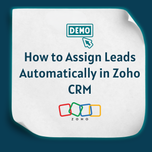 How to Assign Leads Automatically in Zoho CRM feature