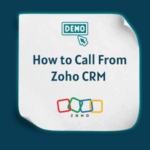 How to Call From Zoho CRM feature How to Call From Zoho CRM