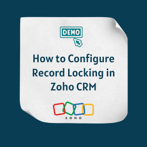 How to Configure Record Locking in Zoho CRM Feature How to Configure Record Locking in Zoho CRM
