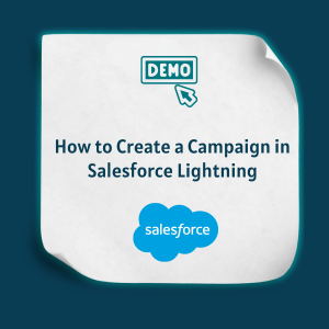 How to Create a Campaign in Salesforce Lightning Feature How to Create a Campaign in Salesforce Lightning -Feature