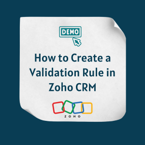 How to Create a Validation Rule in Zoho CRM Feature How to Create a Validation Rule in Zoho CRM