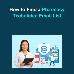 How to Find a Pharmacy Technician Email List Feature How to Find a Pharmacy Technician Email List Feature