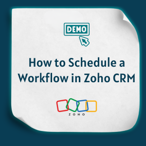 How to Schedule a Workflow in Zoho CRM feature
