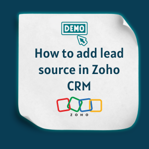 how to add lead source in zoho crm Feature How to add lead source in Zoho CRM Feature