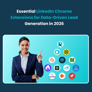 Essential LinkedIn Chrome Extensions for Data Driven Lead Generation in 2026 1 Essential LinkedIn Chrome Extensions for Data-Driven Lead Generation in 2026
