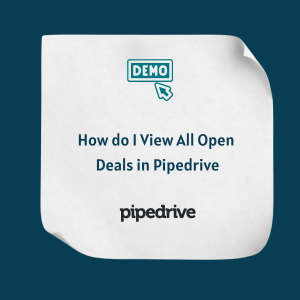 How do I View All Open Deals in Pipedrive - Feature