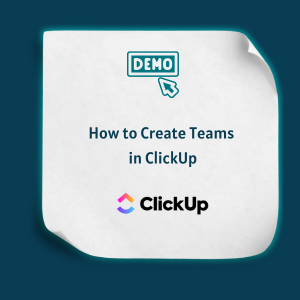 How to Create Teams in ClickUp
