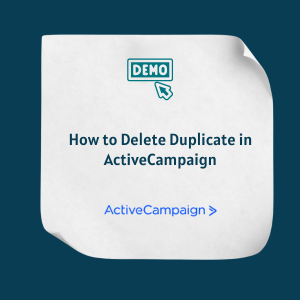 How to Delete Duplicate in ActiveCampaign