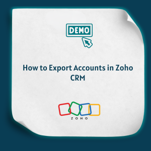 How to Export Accounts in Zoho CRM Feature How to Export Accounts in Zoho CRM Feature