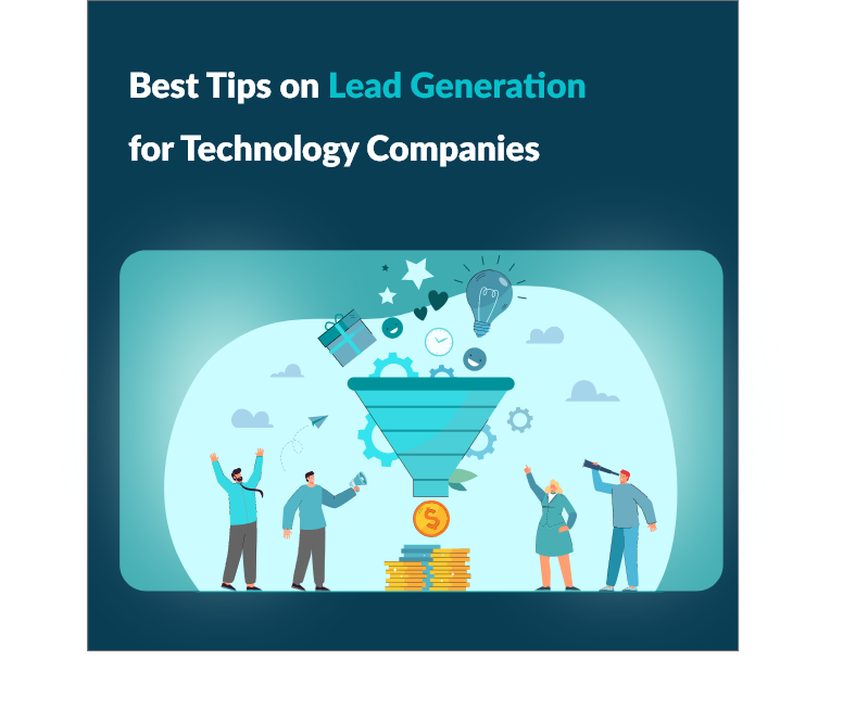 Powerful Lead Generation Ideas for Tech Brands