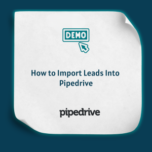How to Import Leads Into Pipedrive Feature How to Import Leads Into Pipedrive Feature