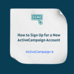 How to Sign Up for a New ActiveCampaign Account
