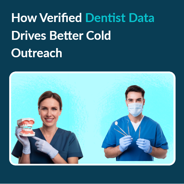 How Quality Dentist Data Improves Cold Email Performance
