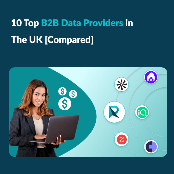 10 Leading B2B Data Providers in the UK – Side by Side Comparison Top 10 UK B2B Data Companies You Should Know in 2025