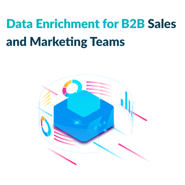 Boost B2B Sales Performance with Advanced Data Enrichment