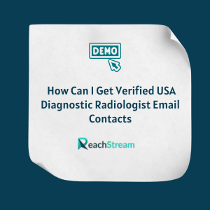 How Can I Get Verified USA Diagnostic Radiologist Email Contacts FE How Can I Get Verified USA Diagnostic Radiologist Email Contacts