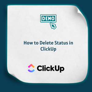 How to Delete Status in Clickup Feature
