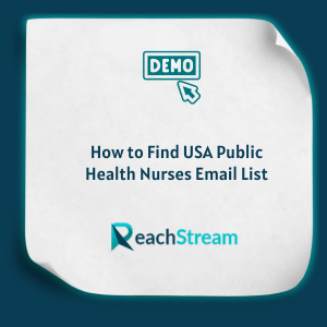 How to Find USA Public Health Nurses Email List Feature How to Find USA Public Health Nurses Email List Feature