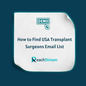 How to Find USA Transplant Surgeons Email List Feature How to Find USA Transplant Surgeons Email List- Feature