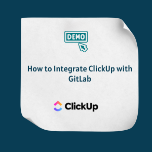 How to Integrate ClickUp with GitLab FE How to Integrate ClickUp with GitLab